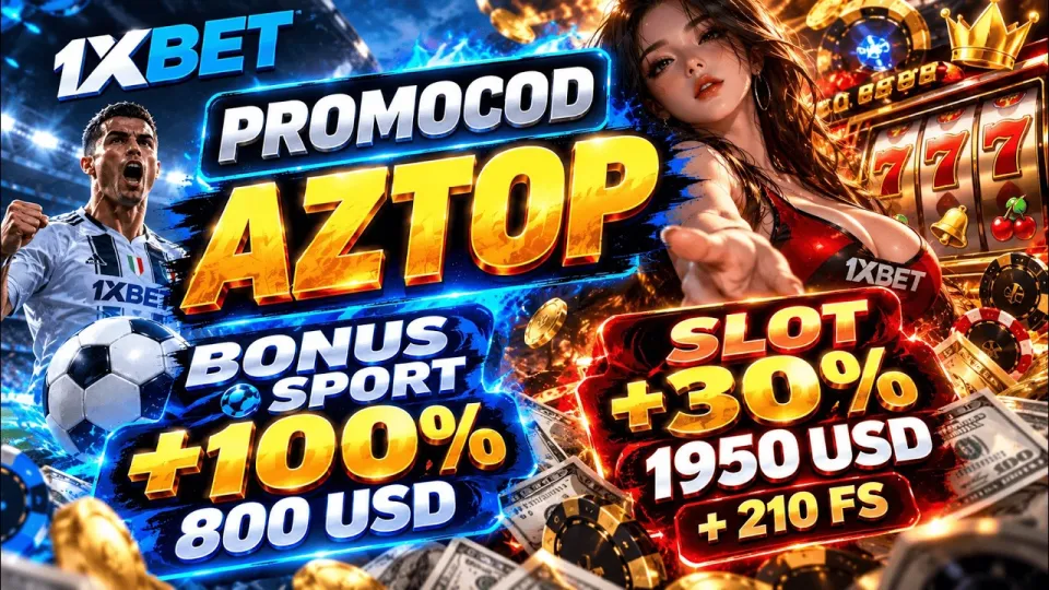1xbet latest promo code AZTOP for 2026 unlocks a 100% sports bonus and 210 free spins